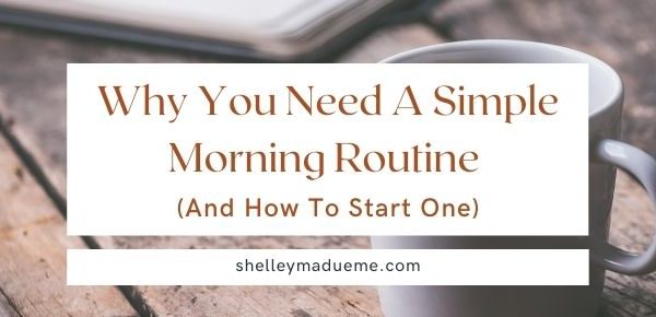 Why You Need A Simple Morning Routine